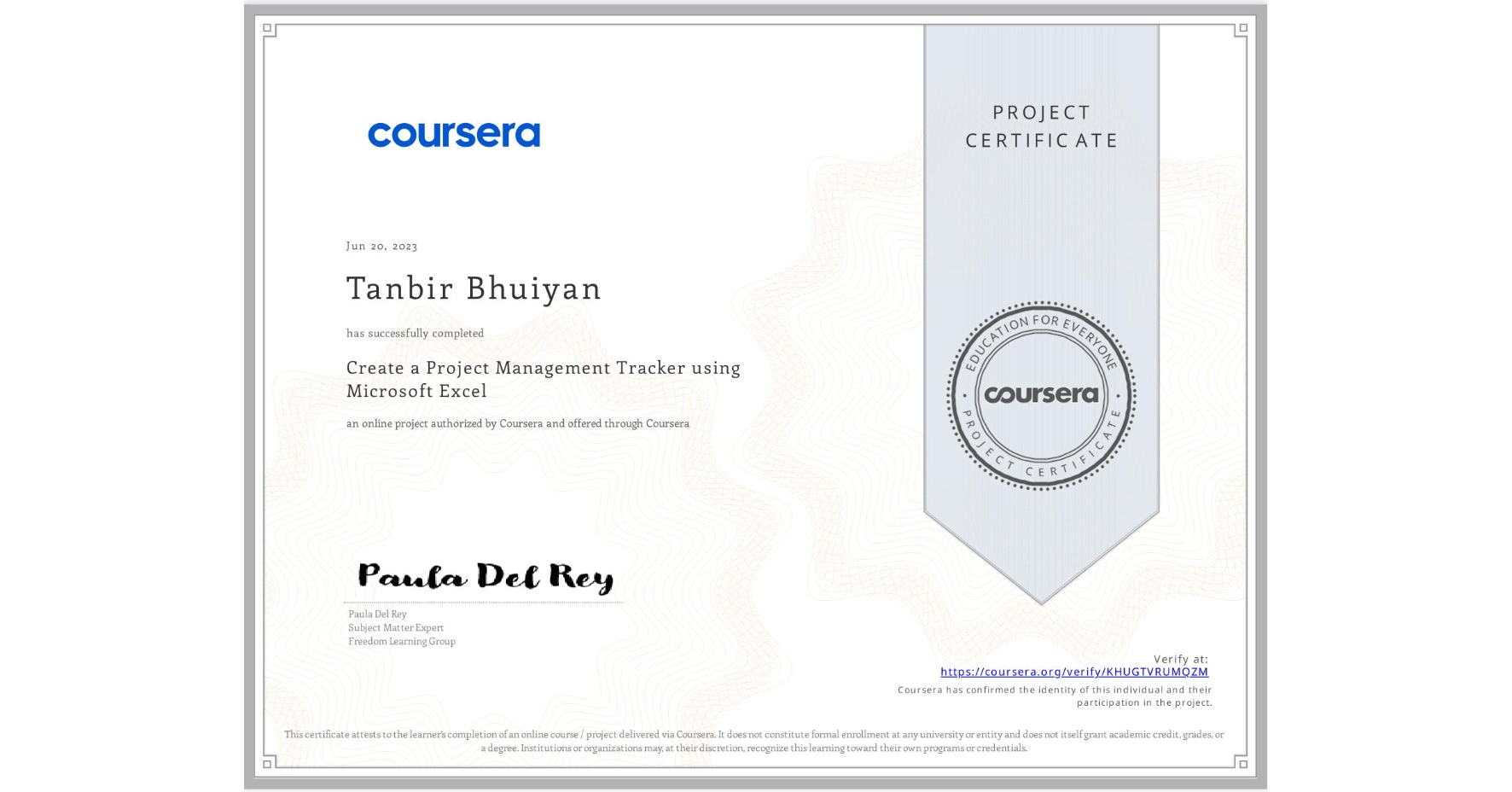 View certificate for Tanbir Bhuiyan, Create a Project Management Tracker using Microsoft Excel, an online non-credit course authorized by Coursera and offered through Coursera