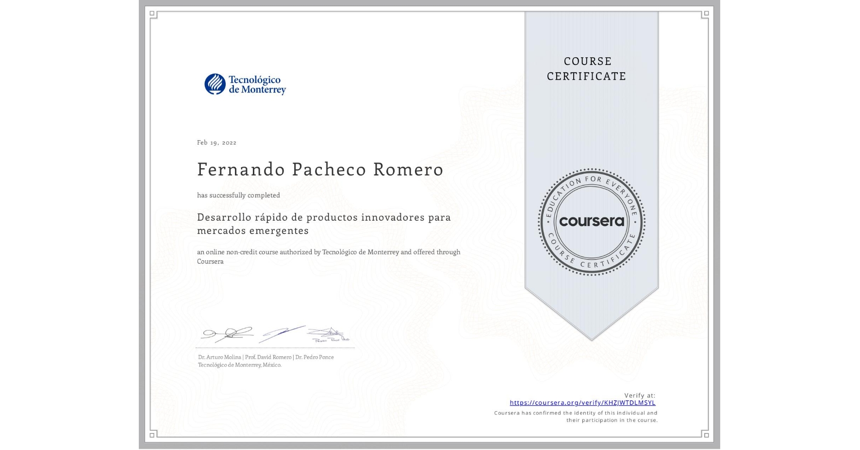 View certificate for Fernando Pacheco Romero, Desarrollo rápido de productos innovadores para mercados emergentes, an online non-credit course authorized by Tecnológico de Monterrey and offered through Coursera