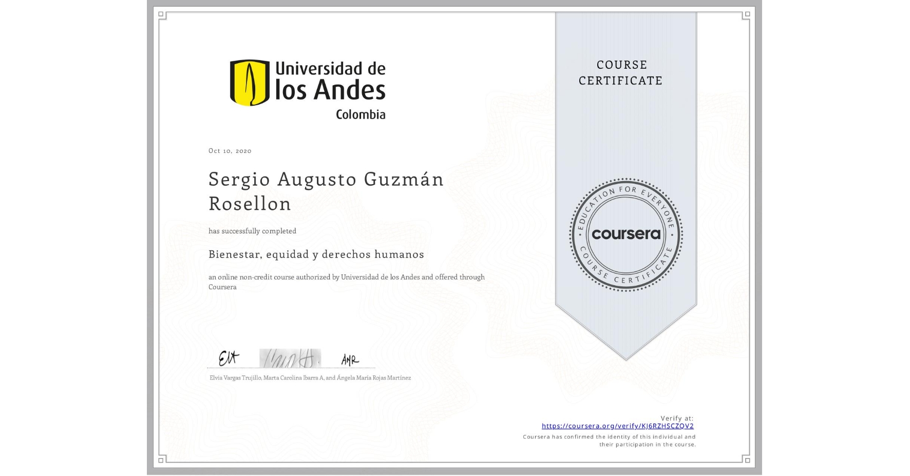 View certificate for Sergio Augusto Guzmán Rosellon, Bienestar, equidad y derechos humanos, an online non-credit course authorized by Universidad de los Andes and offered through Coursera