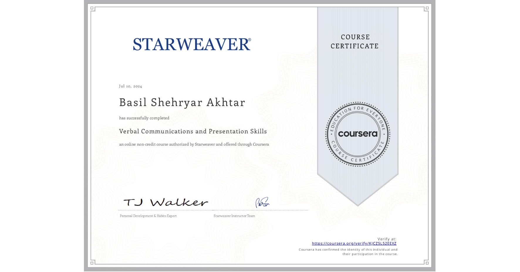View certificate for Basil Shehryar Akhtar, Verbal Communications and Presentation Skills, an online non-credit course authorized by Starweaver and offered through Coursera