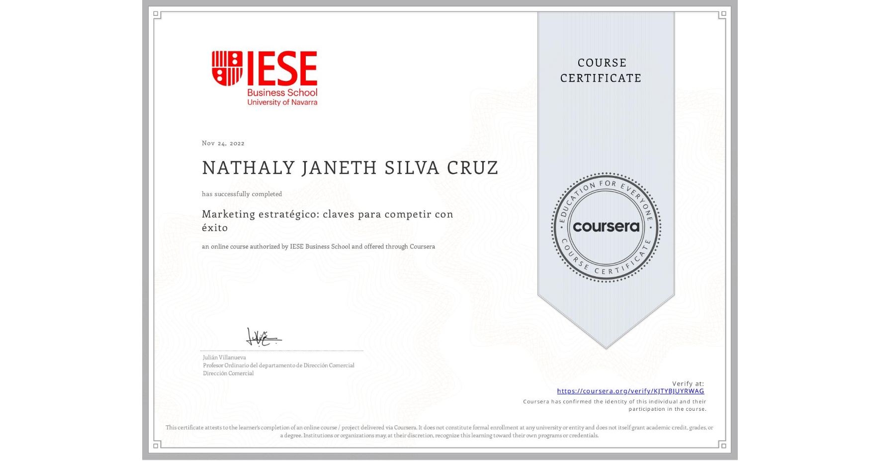 View certificate for NATHALY JANETH SILVA CRUZ, Marketing estratégico: claves para competir con éxito, an online non-credit course authorized by IESE Business School and offered through Coursera
