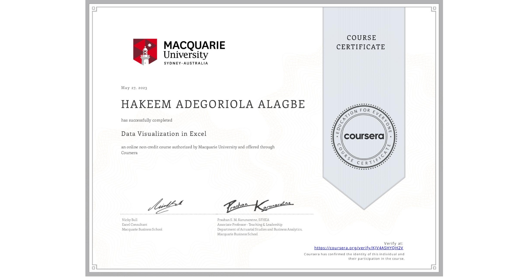 View certificate for HAKEEM ADEGORIOLA  ALAGBE, Data Visualization in Excel, an online non-credit course authorized by Macquarie University and offered through Coursera