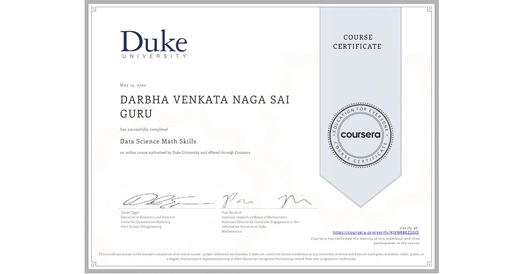View certificate for DARBHA VENKATA NAGA SAI GURU, Data Science Math Skills, an online non-credit course authorized by Duke University and offered through Coursera