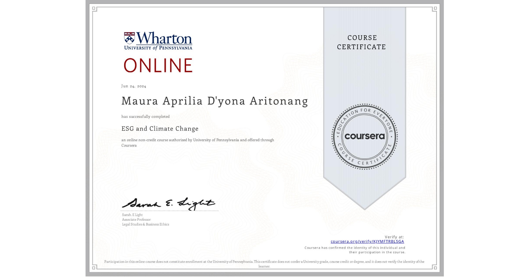 View certificate for Maura Aprilia D'yona Aritonang, ESG and Climate Change, an online non-credit course authorized by University of Pennsylvania and offered through Coursera