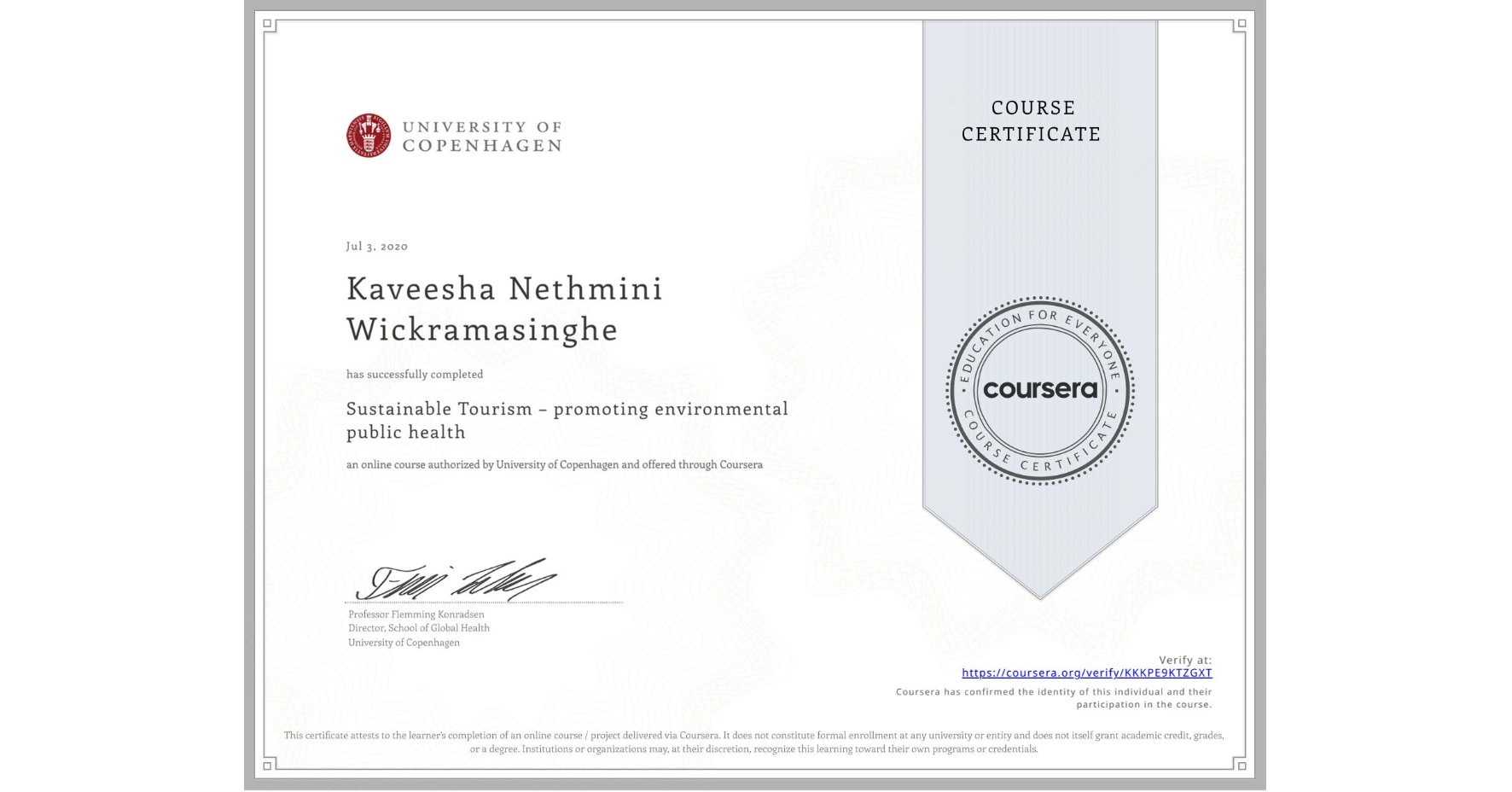 View certificate for Kaveesha Nethmini Wickramasinghe, Sustainable Tourism – promoting environmental public health, an online non-credit course authorized by University of Copenhagen and offered through Coursera