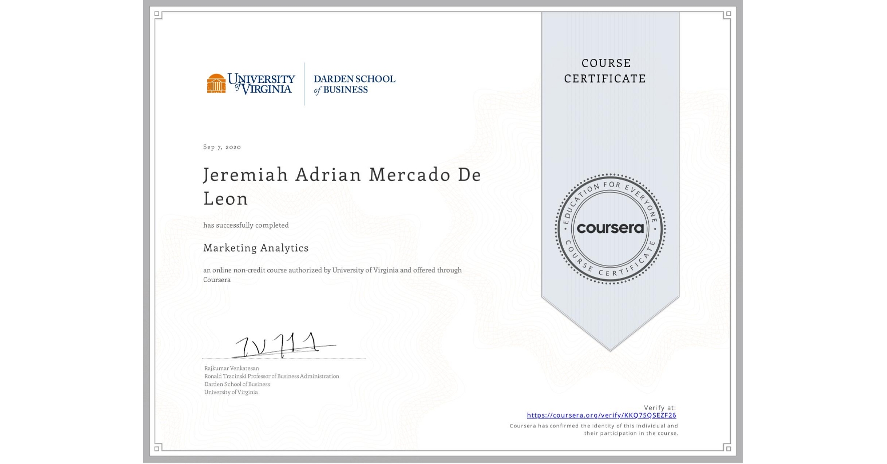 View certificate for Jeremiah Adrian Mercado De Leon, Marketing Analytics, an online non-credit course authorized by University of Virginia and offered through Coursera