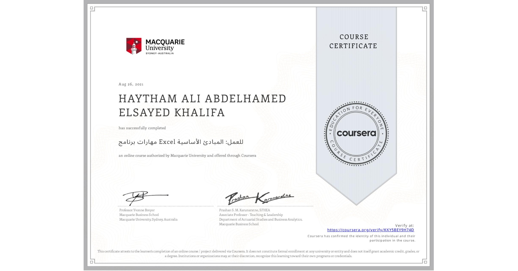 View certificate for HAYTHAM ALI ABDELHAMED ELSAYED KHALIFA, مهارات برنامج Excel للعمل: المبادئ الأساسية, an online non-credit course authorized by Macquarie University and offered through Coursera