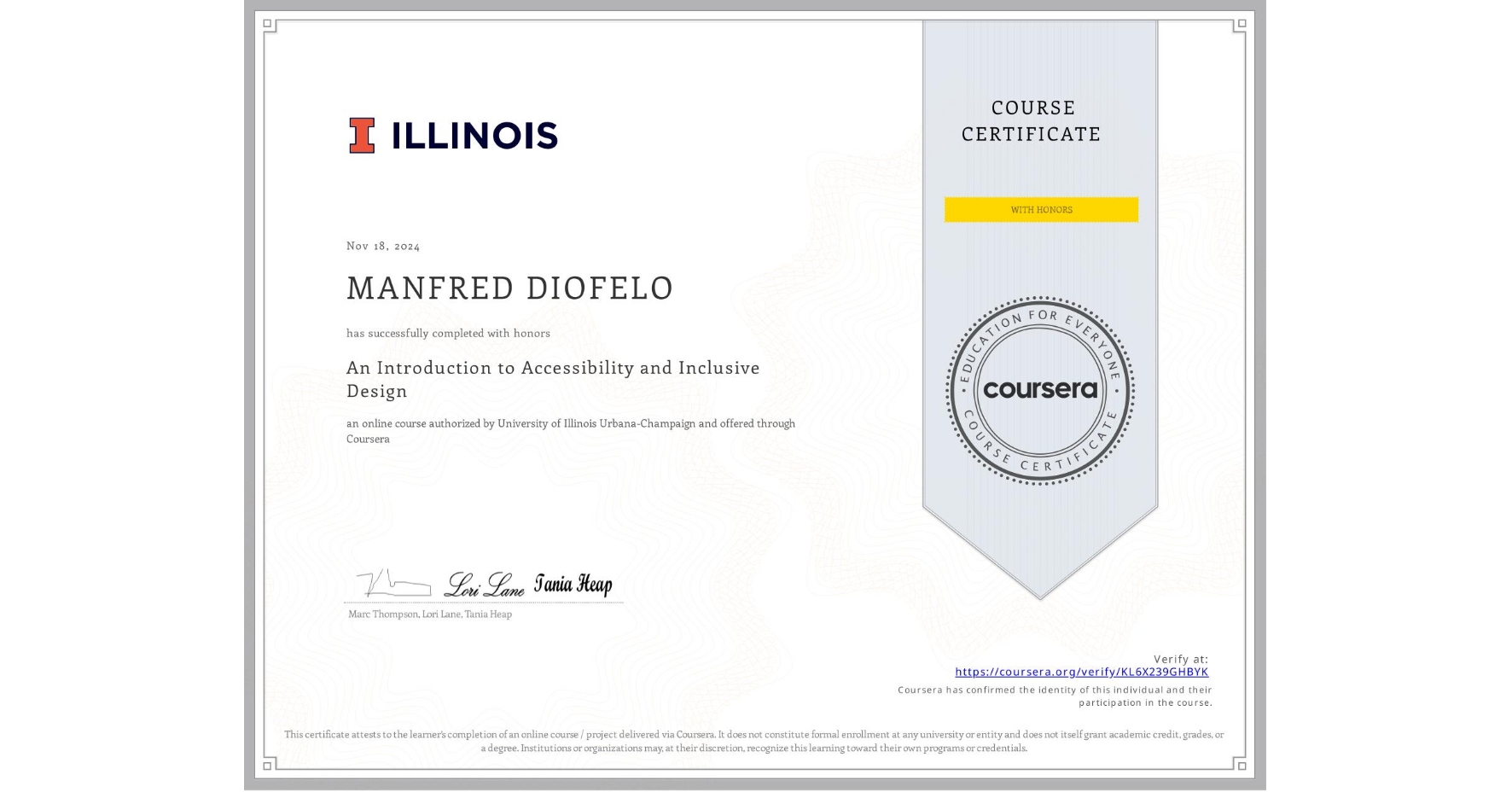 View certificate for MANFRED DIOFELO, An Introduction to Accessibility and Inclusive Design, an online non-credit course authorized by University of Illinois Urbana-Champaign and offered through Coursera