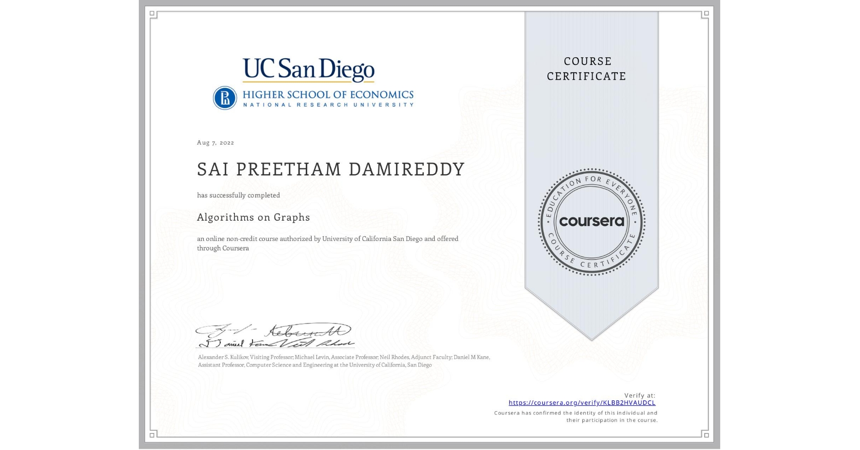View certificate for SAI PREETHAM DAMIREDDY, Algorithms on Graphs, an online non-credit course authorized by University of California San Diego and offered through Coursera