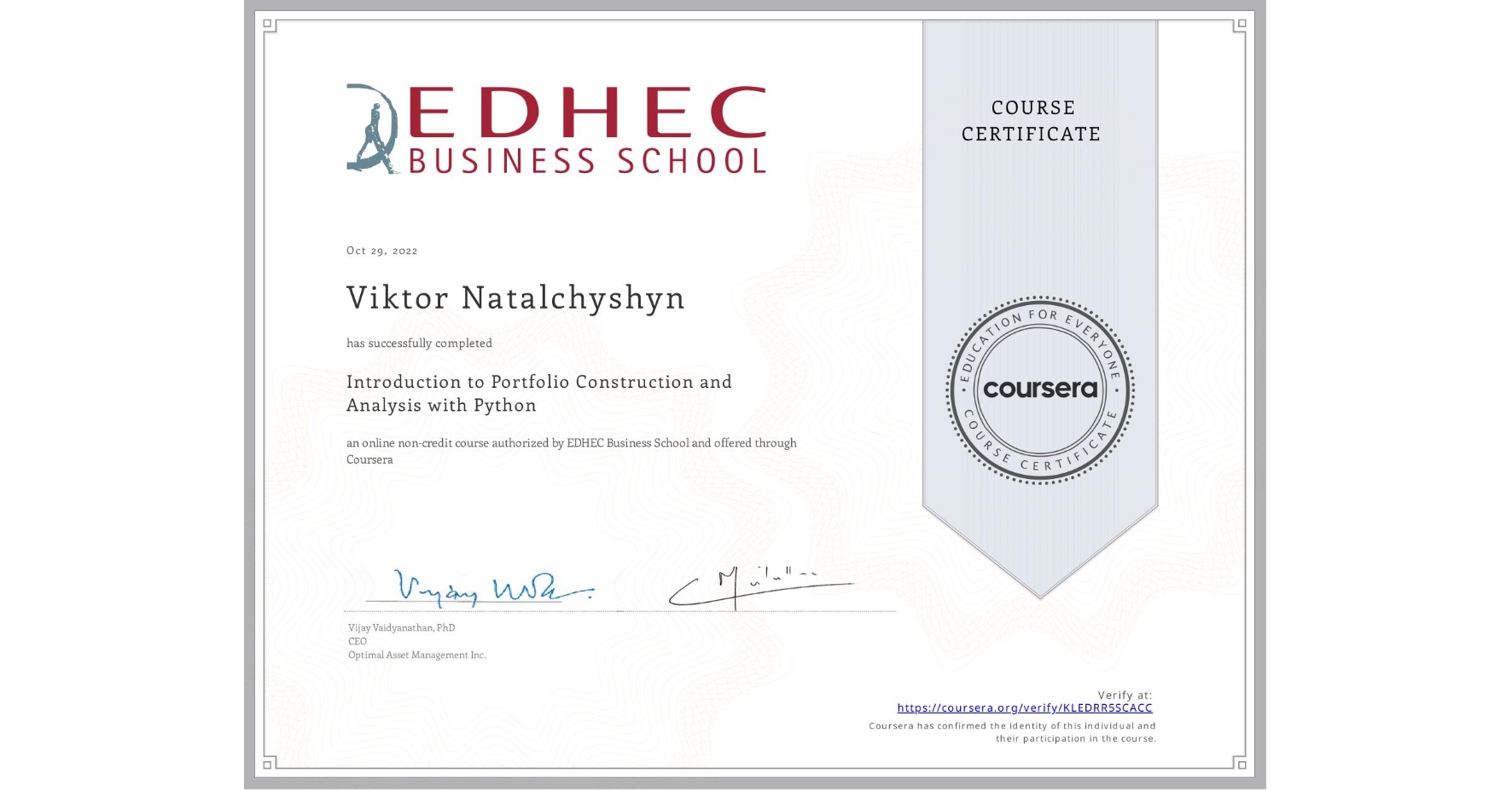 View certificate for Viktor Natalchyshyn, Introduction to Portfolio Construction and Analysis with Python, an online non-credit course authorized by EDHEC Business School and offered through Coursera