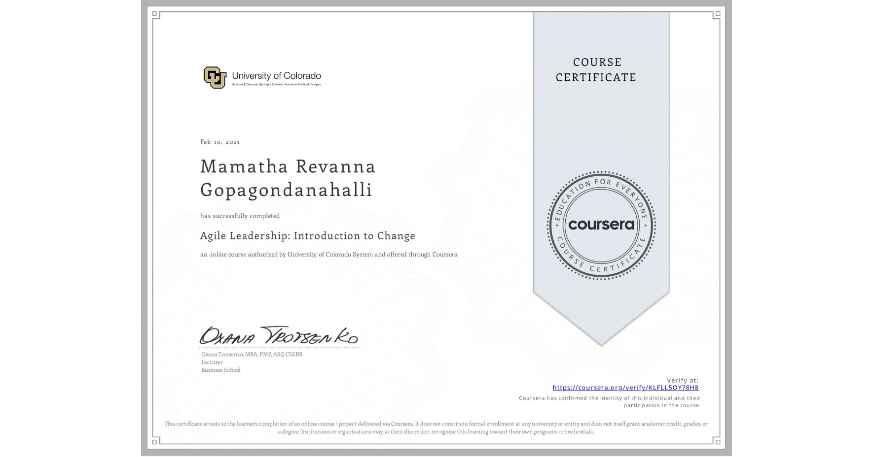 View certificate for Mamatha Revanna Gopagondanahalli, Agile Leadership: Introduction to Change, an online non-credit course authorized by University of Colorado System and offered through Coursera