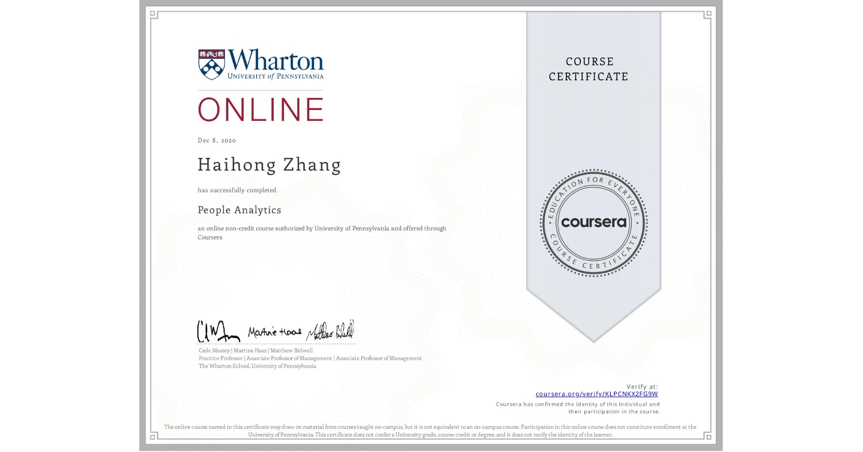 View certificate for Haihong Zhang, People Analytics, an online non-credit course authorized by University of Pennsylvania and offered through Coursera