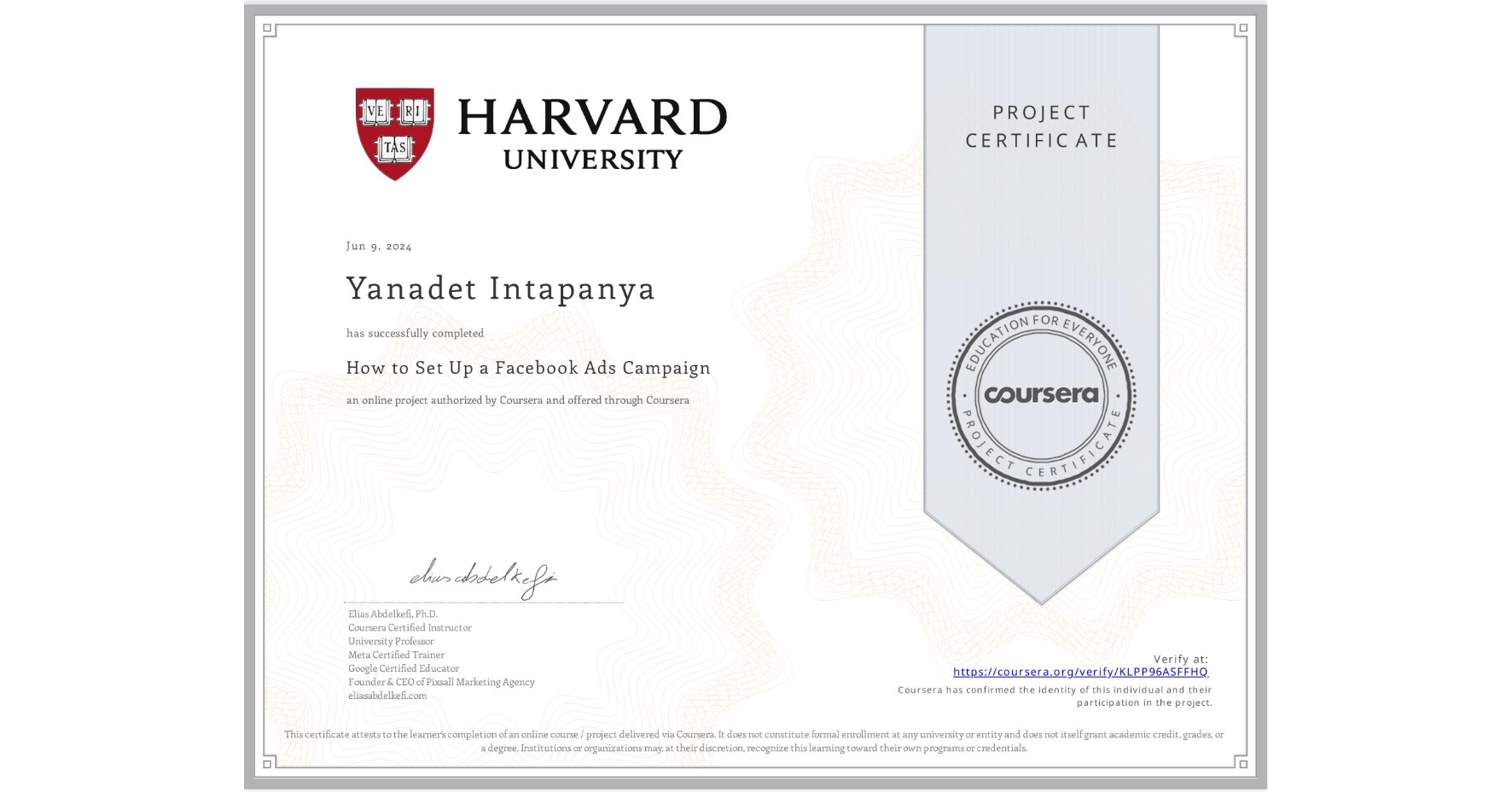 View certificate for Yanadet Intapanya, How to Set Up a Facebook Ads Campaign, an online non-credit course authorized by Coursera and offered through Coursera