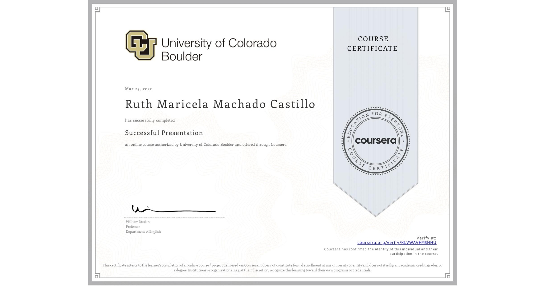 View certificate for Ruth Maricela  Machado Castillo, Successful Presentation, an online non-credit course authorized by University of Colorado Boulder and offered through Coursera