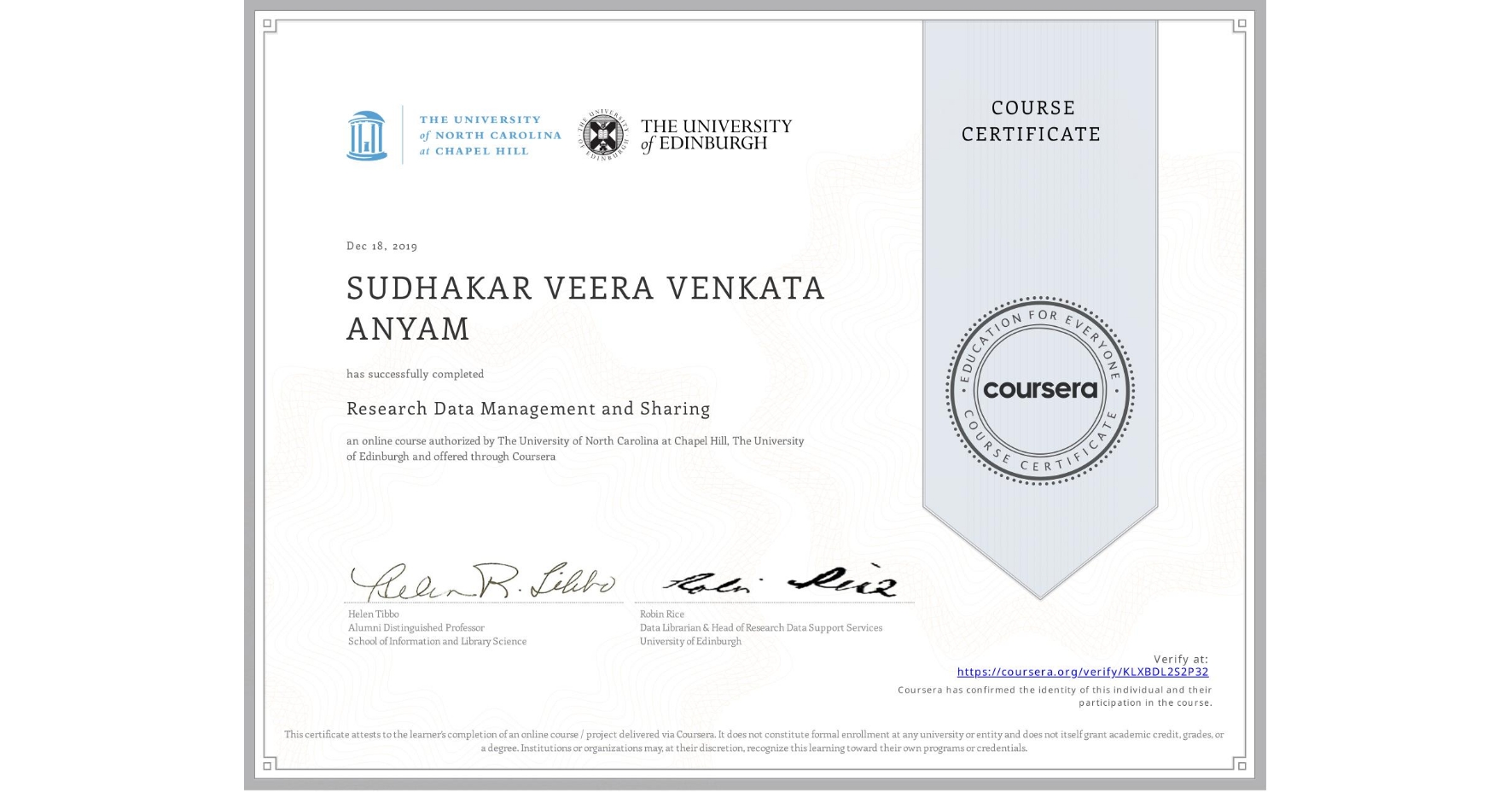 View certificate for SUDHAKAR VEERA VENKATA ANYAM, Research Data Management and Sharing, an online non-credit course authorized by The University of North Carolina at Chapel Hill & The University of Edinburgh and offered through Coursera