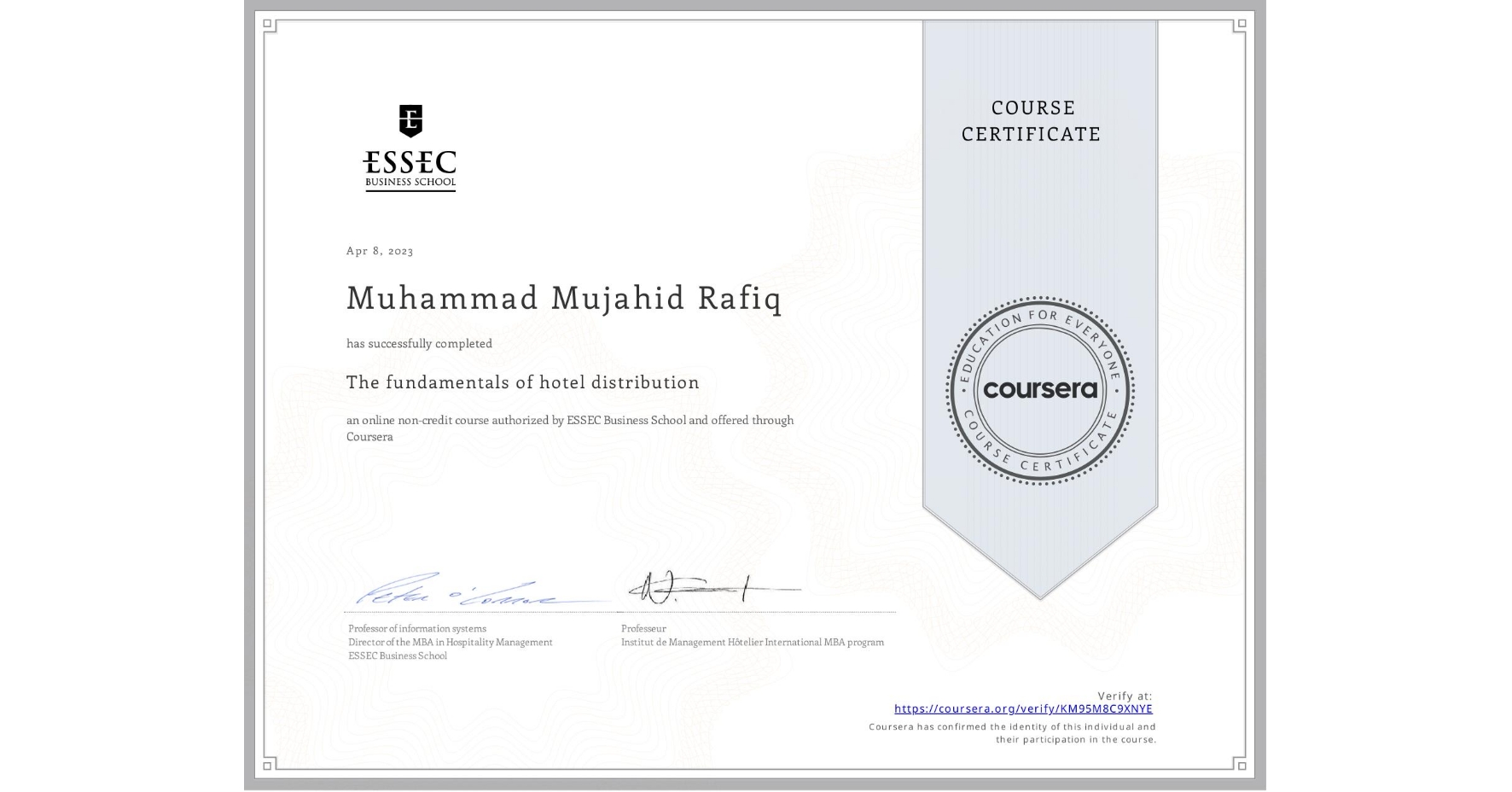 View certificate for Muhammad Mujahid  Rafiq, The fundamentals of hotel distribution, an online non-credit course authorized by ESSEC Business School and offered through Coursera