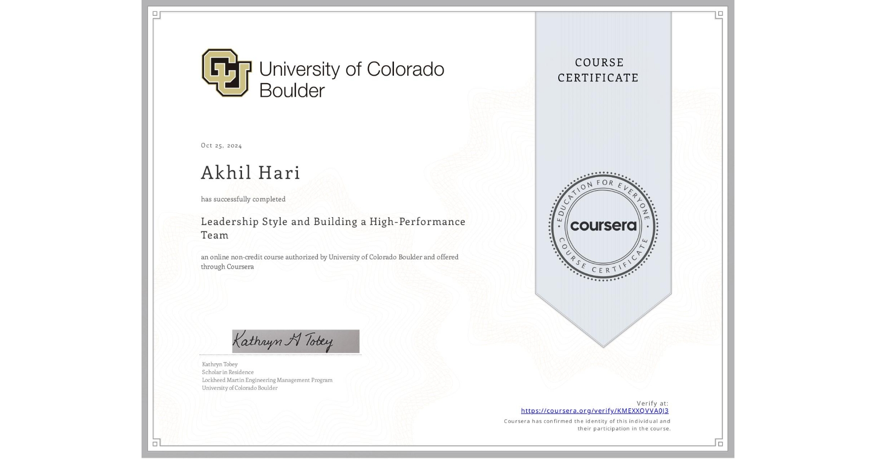 View certificate for Akhil Hari, Leadership Style and Building a High-Performance Team, an online non-credit course authorized by University of Colorado Boulder and offered through Coursera