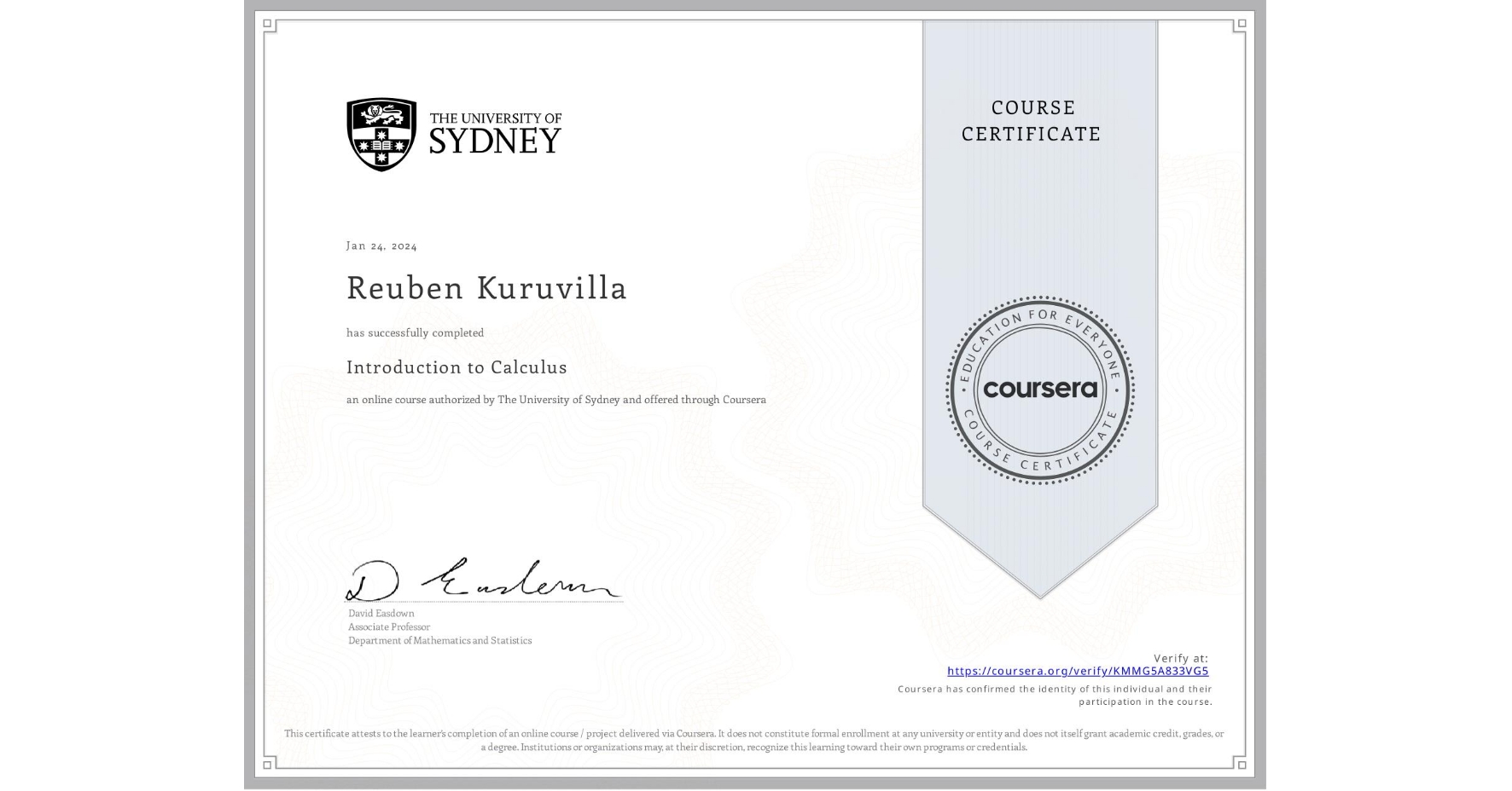 View certificate for Reuben Kuruvilla, Introduction to Calculus, an online non-credit course authorized by The University of Sydney and offered through Coursera