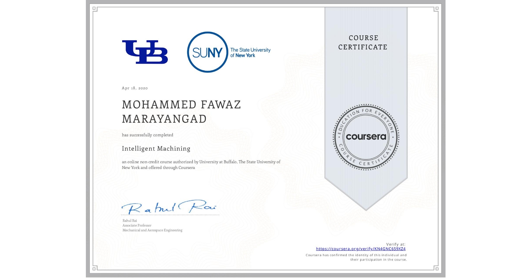 View certificate for MOHAMMED FAWAZ  MARAYANGAD, Intelligent Machining, an online non-credit course authorized by University at Buffalo & The State University of New York and offered through Coursera