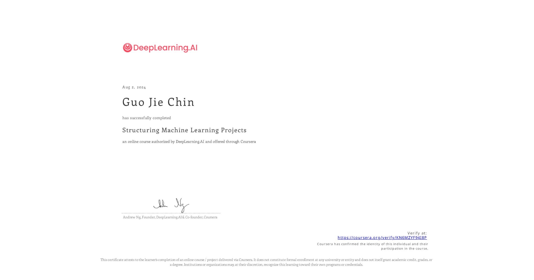 View certificate for Guo Jie  Chin, Structuring Machine Learning Projects, an online non-credit course authorized by DeepLearning.AI and offered through Coursera