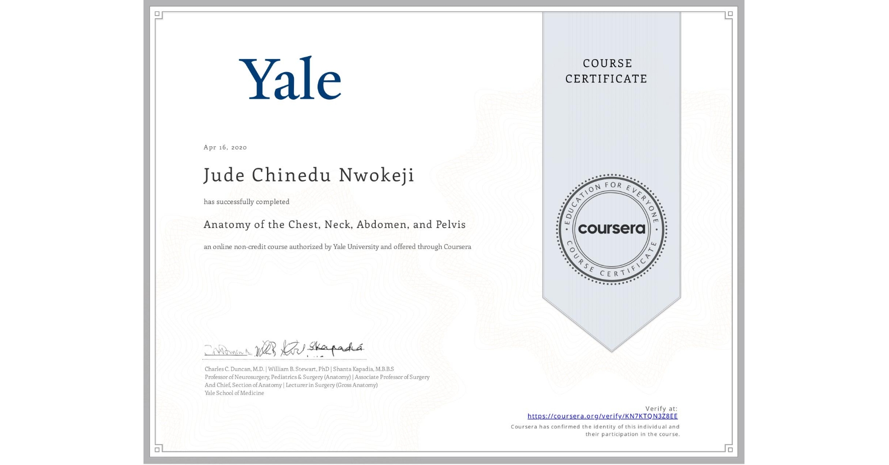 View certificate for Jude Chinedu Nwokeji, Anatomy of the Chest, Neck, Abdomen, and Pelvis, an online non-credit course authorized by Yale University and offered through Coursera