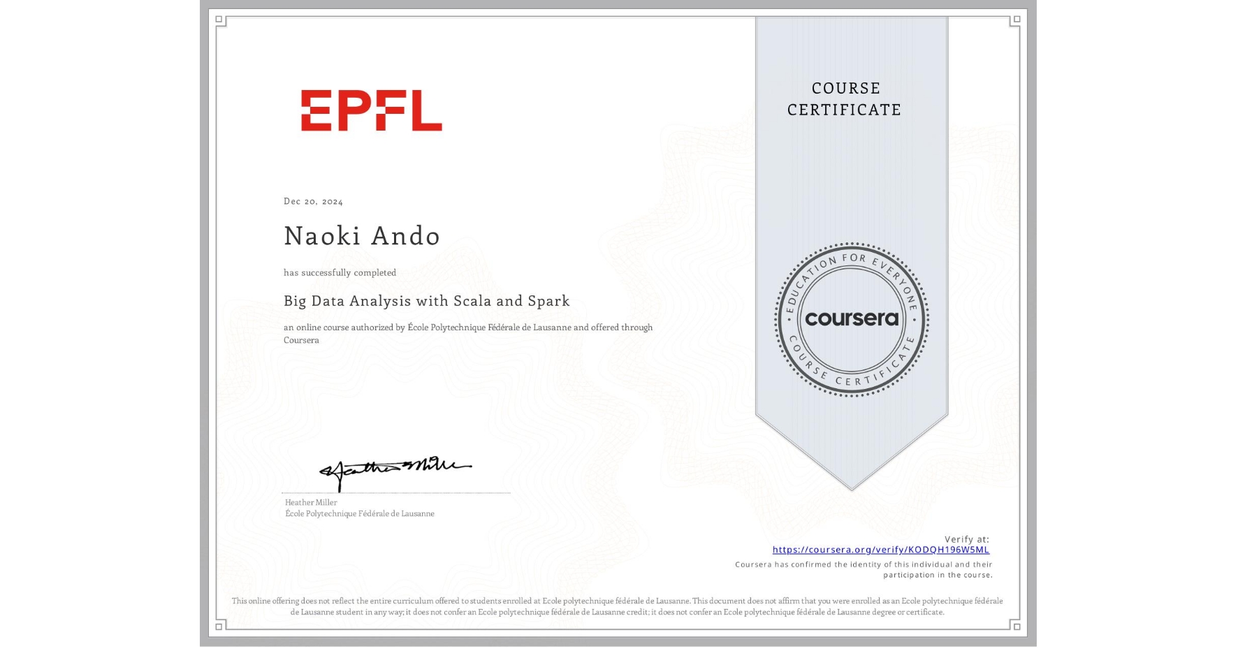 View certificate for Naoki Ando, Big Data Analysis with Scala and Spark, an online non-credit course authorized by École Polytechnique Fédérale de Lausanne and offered through Coursera