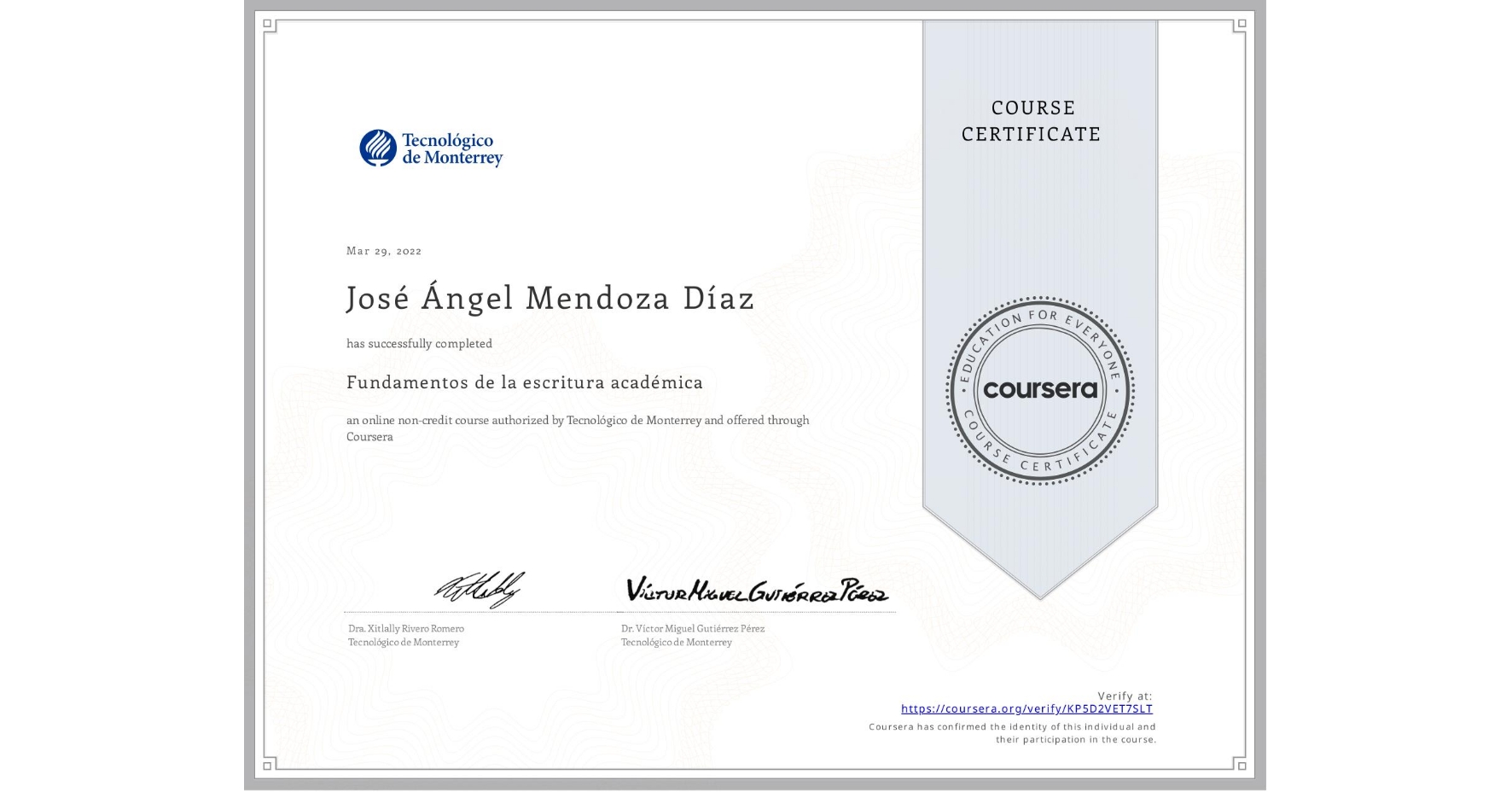 View certificate for José Ángel Mendoza Díaz, Fundamentos de la escritura académica, an online non-credit course authorized by Tecnológico de Monterrey and offered through Coursera