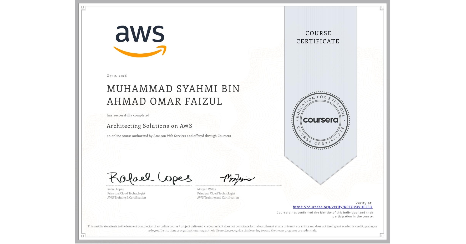 View certificate for MUHAMMAD SYAHMI BIN AHMAD OMAR FAIZUL, Architecting Solutions on AWS, an online non-credit course authorized by Amazon Web Services and offered through Coursera