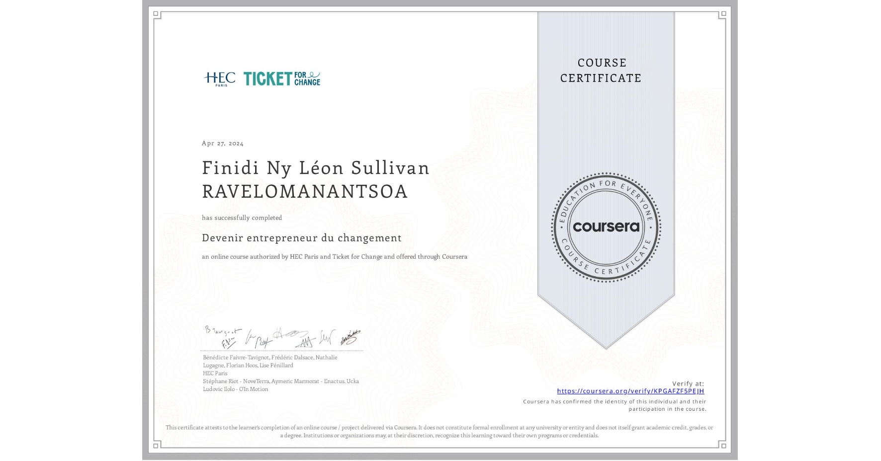 View certificate for Finidi Ny Léon Sullivan RAVELOMANANTSOA, Devenir entrepreneur du changement, an online non-credit course authorized by HEC Paris & Ticket for Change and offered through Coursera