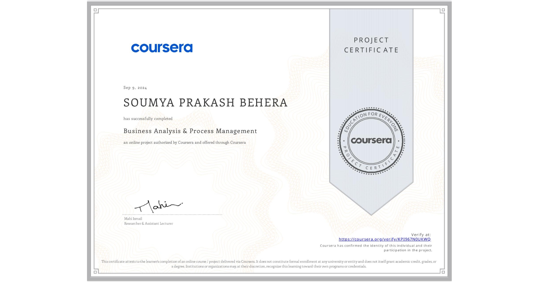 View certificate for SOUMYA PRAKASH BEHERA, Business Analysis & Process Management, an online non-credit course authorized by Coursera and offered through Coursera
