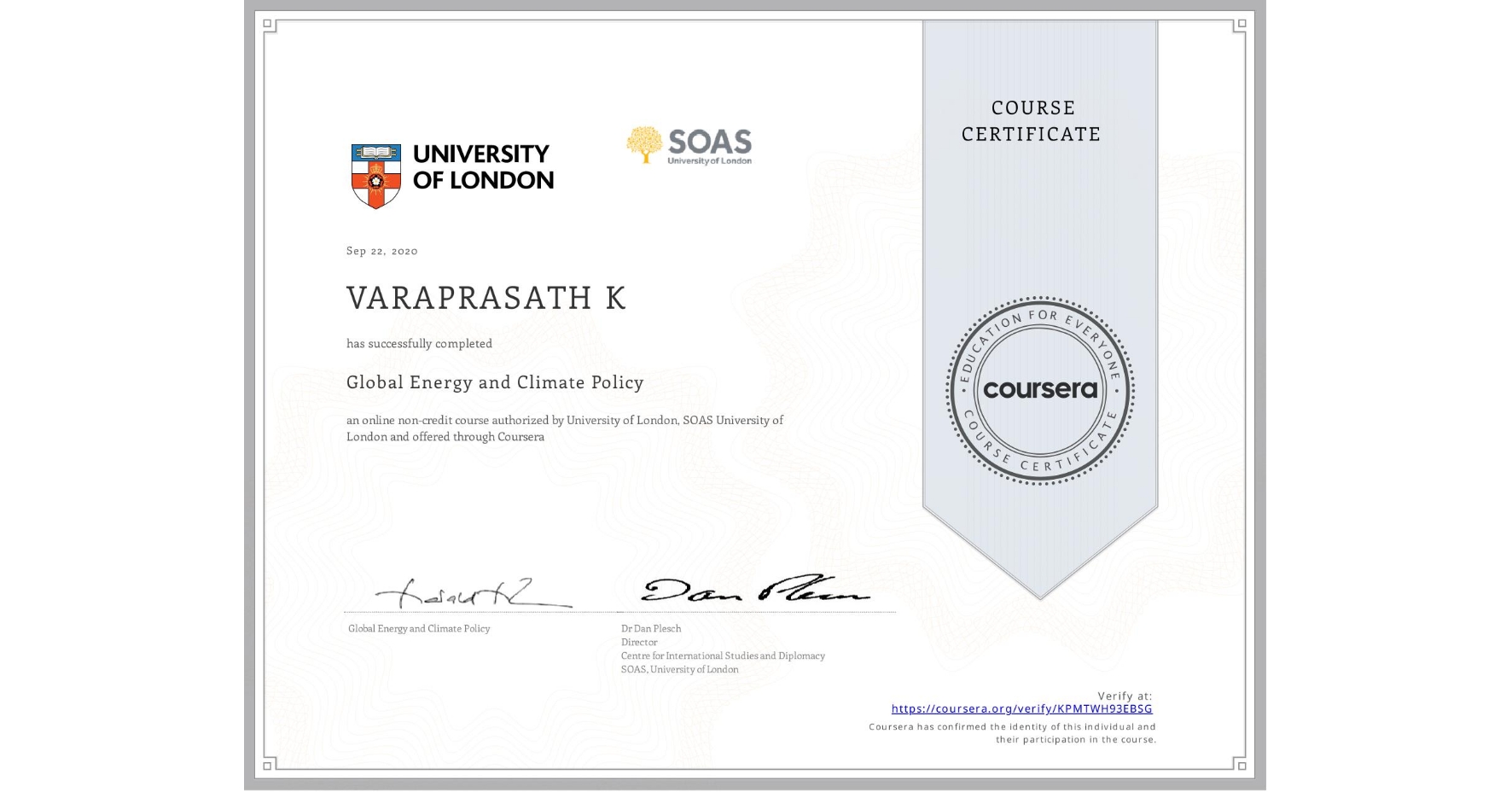 View certificate for VARAPRASATH K, Global Energy and Climate Policy, an online non-credit course authorized by University of London & SOAS University of London and offered through Coursera
