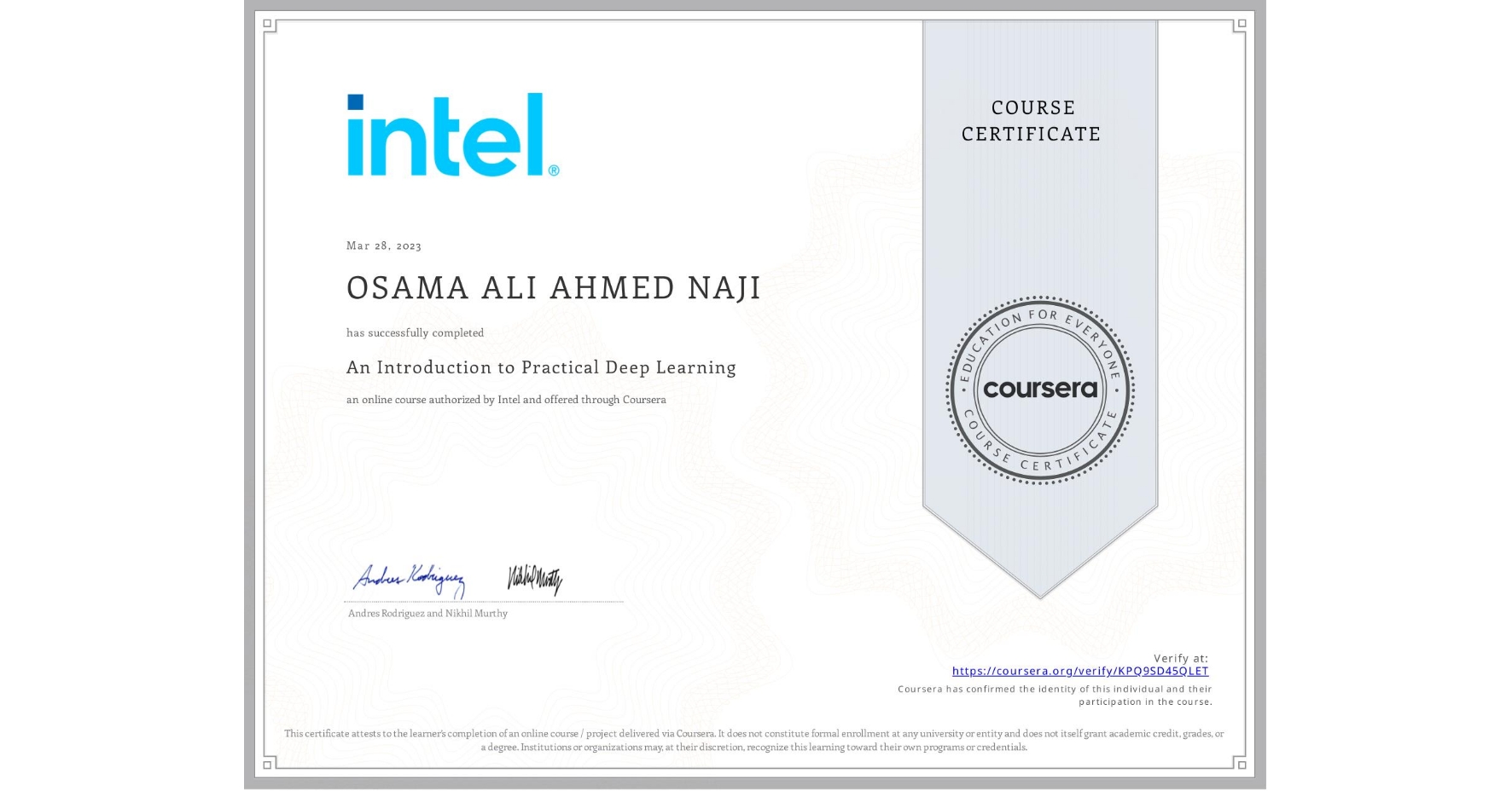 View certificate for OSAMA ALI AHMED NAJI, An Introduction to Practical Deep Learning, an online non-credit course authorized by Intel and offered through Coursera