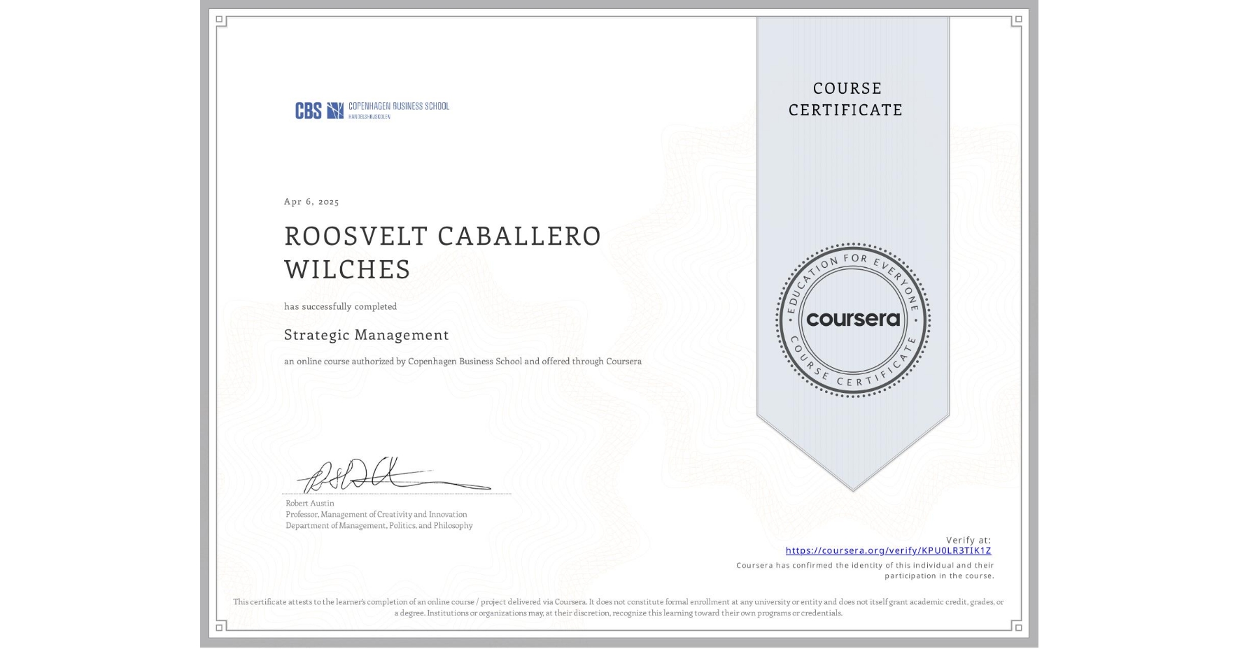 View certificate for ROOSVELT CABALLERO WILCHES, Strategic Management, an online non-credit course authorized by Copenhagen Business School and offered through Coursera