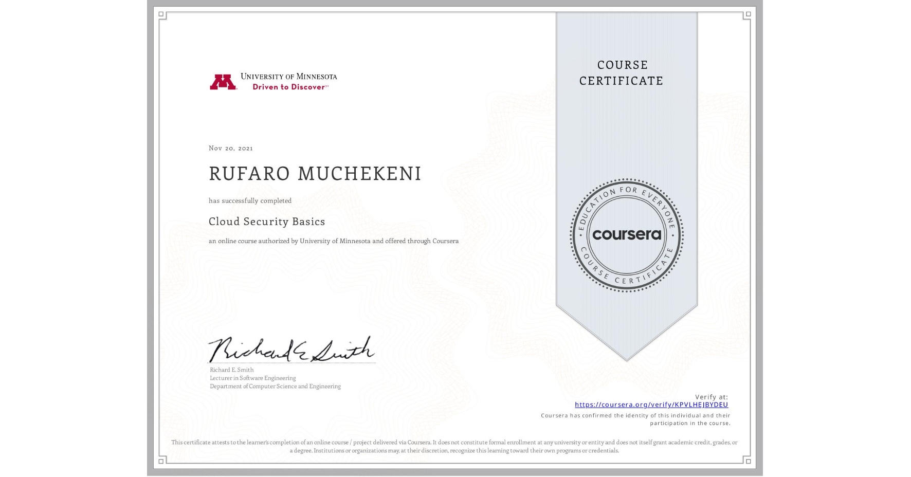 View certificate for RUFARO MUCHEKENI, Cloud Security Basics, an online non-credit course authorized by University of Minnesota and offered through Coursera