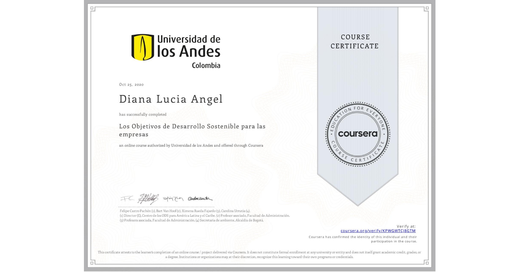 View certificate for Diana Lucia  Angel , Los Objetivos de Desarrollo Sostenible para las empresas, an online non-credit course authorized by Universidad de los Andes and offered through Coursera