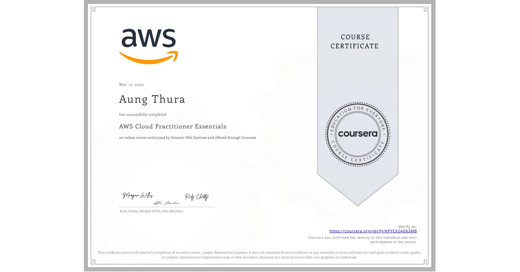 View certificate for Aung Thura, AWS Cloud Practitioner Essentials, an online non-credit course authorized by Amazon Web Services and offered through Coursera