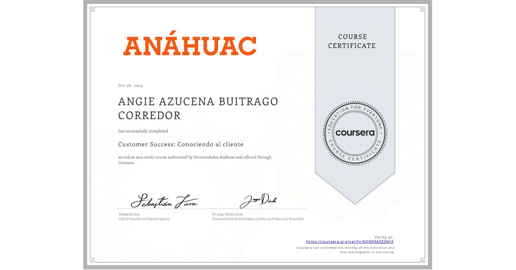 View certificate for ANGIE AZUCENA BUITRAGO CORREDOR, Customer Success: Conociendo al cliente, an online non-credit course authorized by Universidades Anáhuac and offered through Coursera