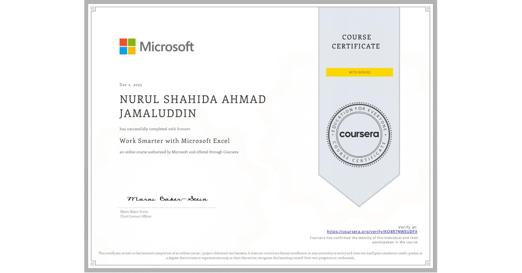 View certificate for NURUL SHAHIDA AHMAD JAMALUDDIN, Work Smarter with Microsoft Excel, an online non-credit course authorized by Microsoft and offered through Coursera