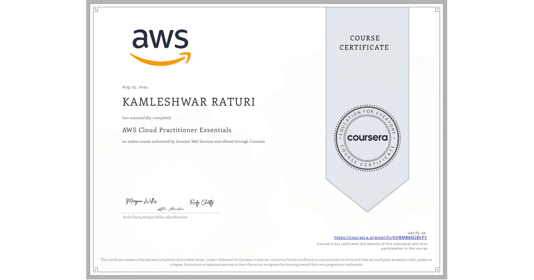 View certificate for KAMLESHWAR RATURI, AWS Cloud Practitioner Essentials, an online non-credit course authorized by Amazon Web Services and offered through Coursera