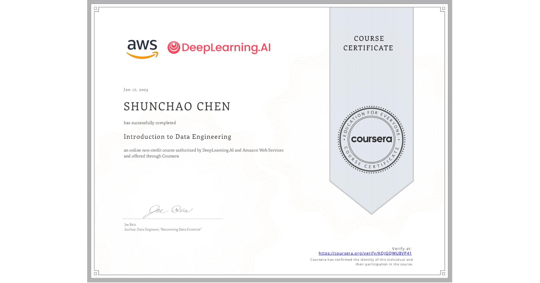 View certificate for SHUNCHAO CHEN, Introduction to Data Engineering, an online non-credit course authorized by DeepLearning.AI & Amazon Web Services and offered through Coursera