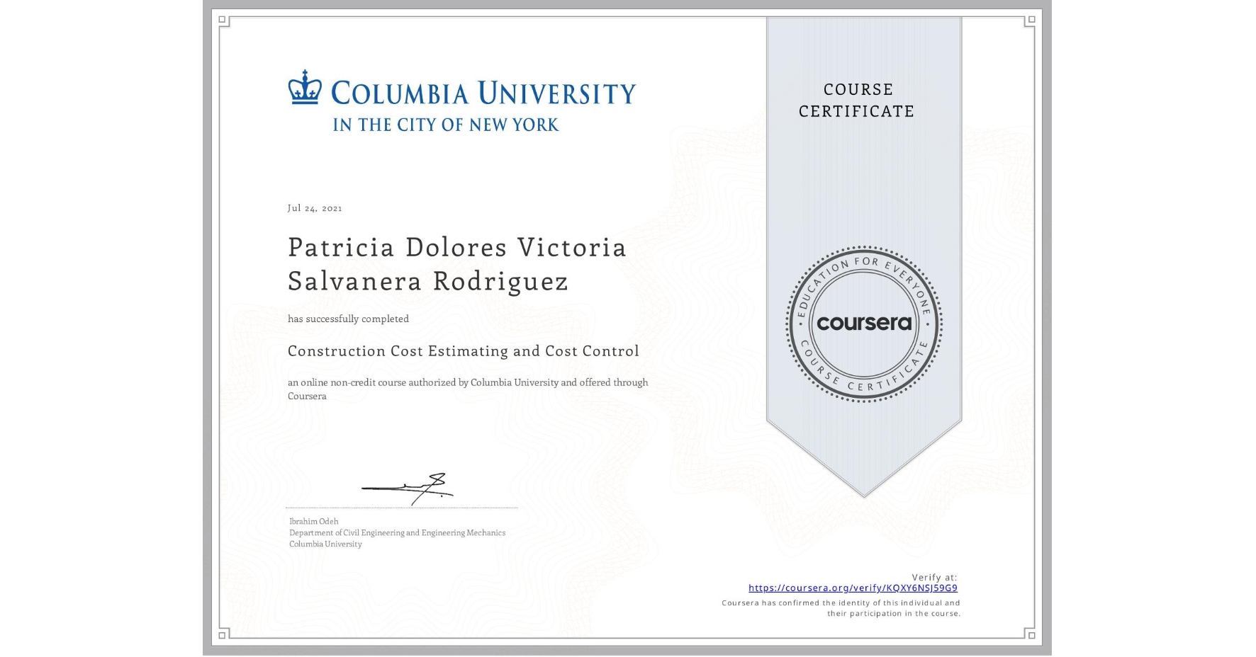 View certificate for Patricia Dolores Victoria Salvanera Rodriguez, Construction Cost Estimating and Cost Control, an online non-credit course authorized by Columbia University and offered through Coursera