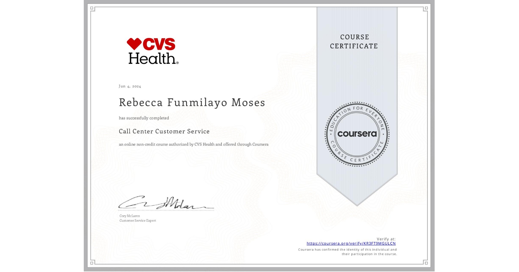 View certificate for Rebecca Funmilayo Moses, Call Center Customer Service, an online non-credit course authorized by CVS Health and offered through Coursera