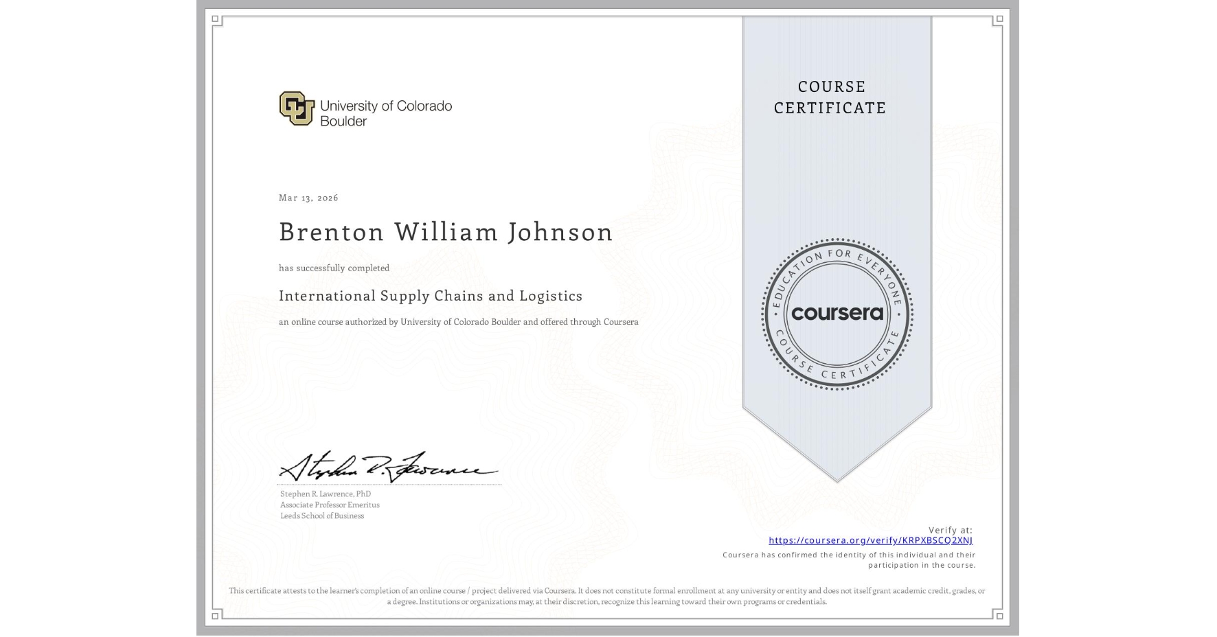 View certificate for Brenton William Johnson, International Supply Chains and Logistics, an online non-credit course authorized by University of Colorado Boulder and offered through Coursera