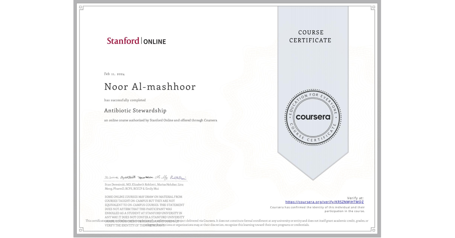 View certificate for Noor Al-mashhoor, Antibiotic Stewardship , an online non-credit course authorized by Stanford Online and offered through Coursera