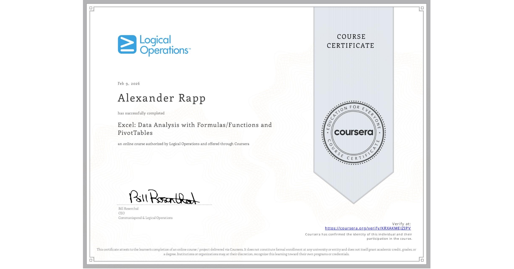 View certificate for Alexander Rapp, Excel: Data Analysis with Formulas/Functions and PivotTables, an online non-credit course authorized by Logical Operations and offered through Coursera