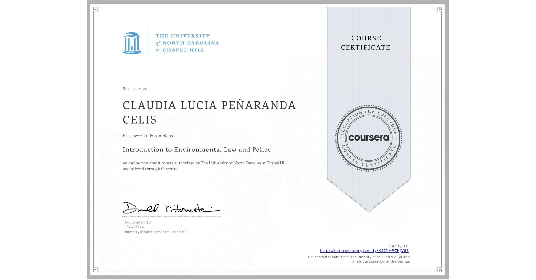 View certificate for CLAUDIA LUCIA PEÑARANDA CELIS, Introduction to Environmental Law and Policy, an online non-credit course authorized by The University of North Carolina at Chapel Hill and offered through Coursera