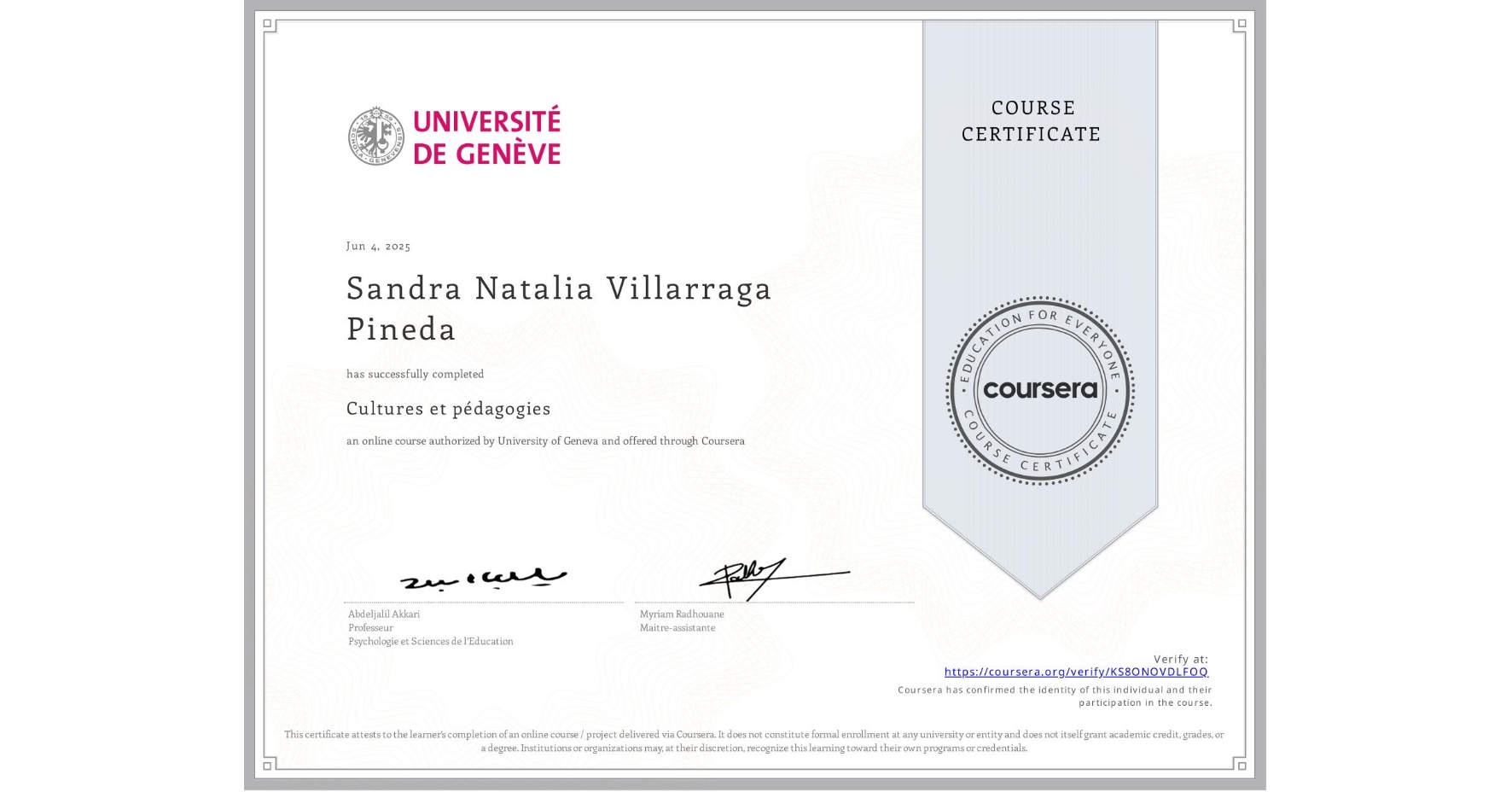 View certificate for Sandra Natalia Villarraga Pineda, Cultures et pédagogies, an online non-credit course authorized by University of Geneva and offered through Coursera