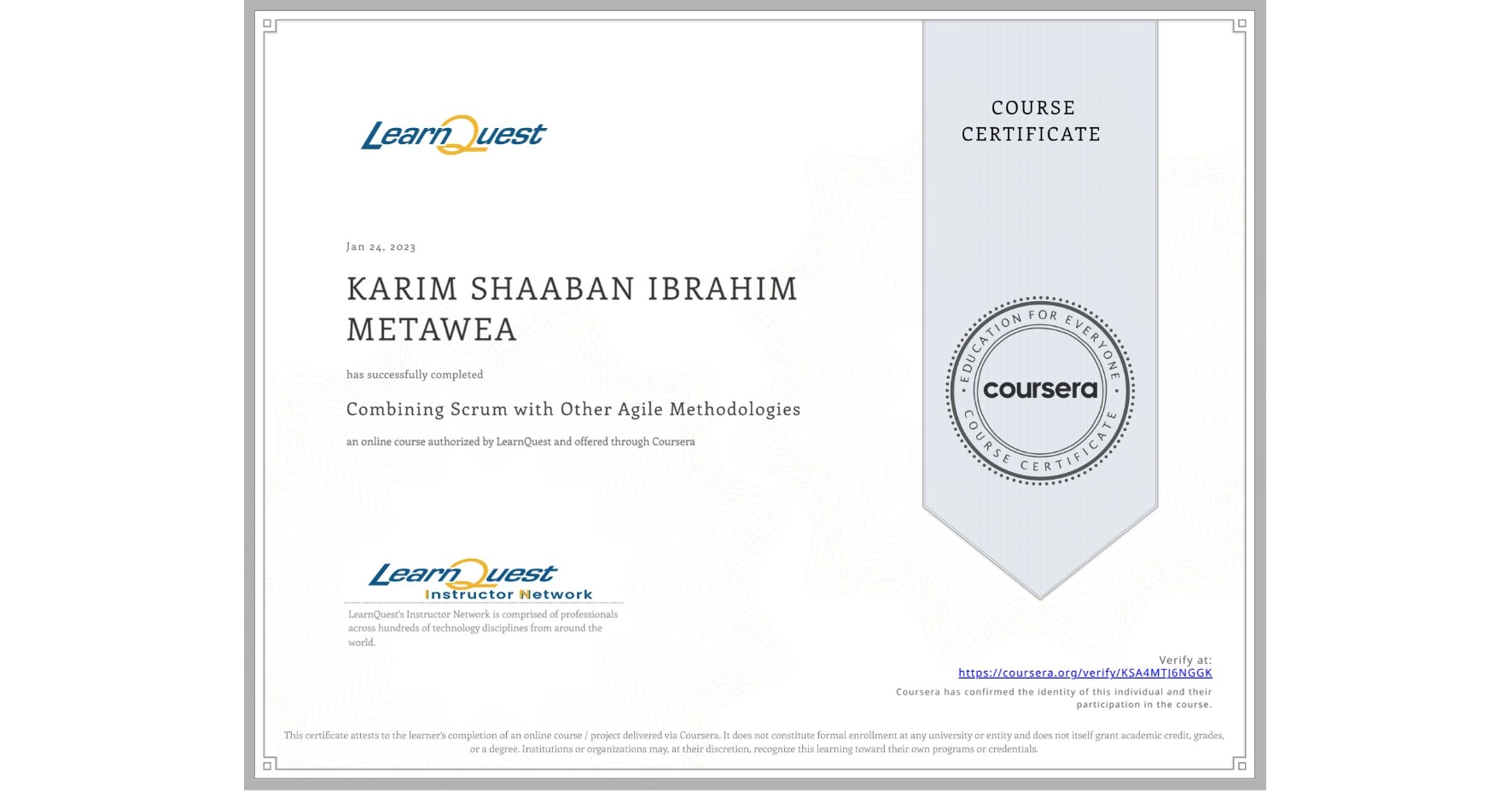 View certificate for KARIM SHAABAN IBRAHIM  METAWEA, Combining Scrum with Other Agile Methodologies, an online non-credit course authorized by LearnQuest and offered through Coursera