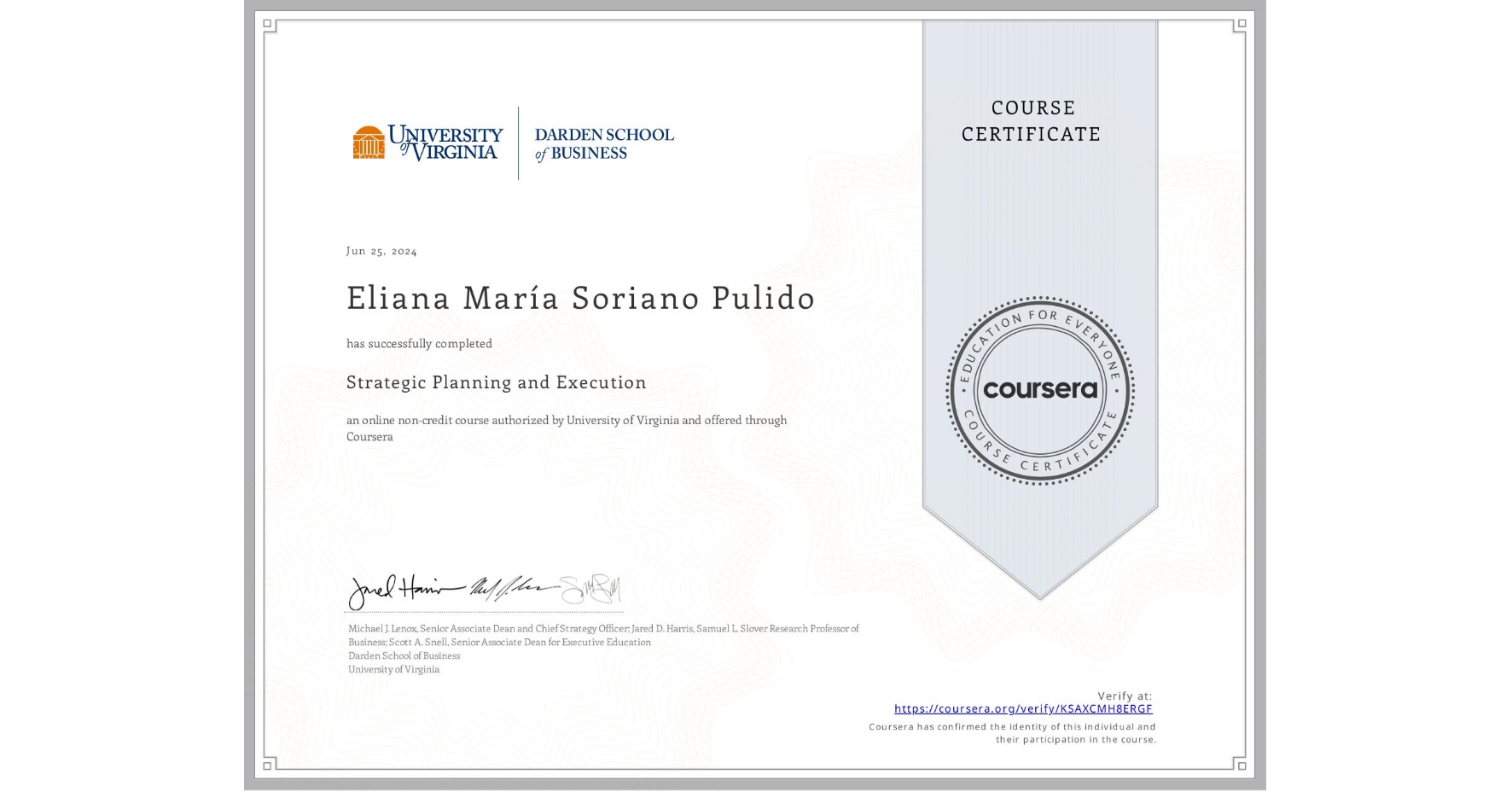 View certificate for Eliana María Soriano Pulido, Strategic Planning and Execution, an online non-credit course authorized by University of Virginia and offered through Coursera
