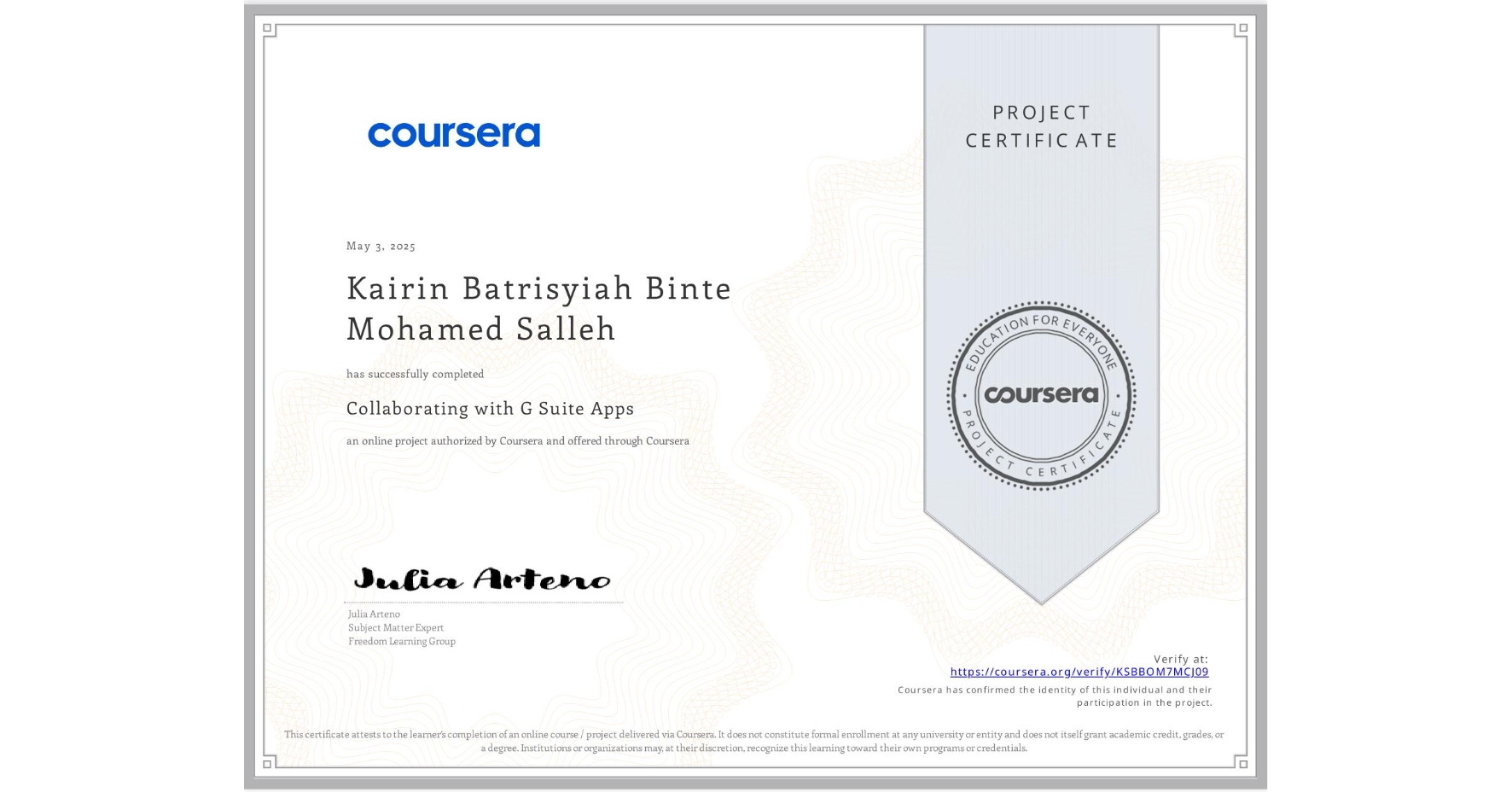 View certificate for Kairin Batrisyiah Binte Mohamed Salleh, Collaborating with G Suite Apps, an online non-credit course authorized by Coursera and offered through Coursera